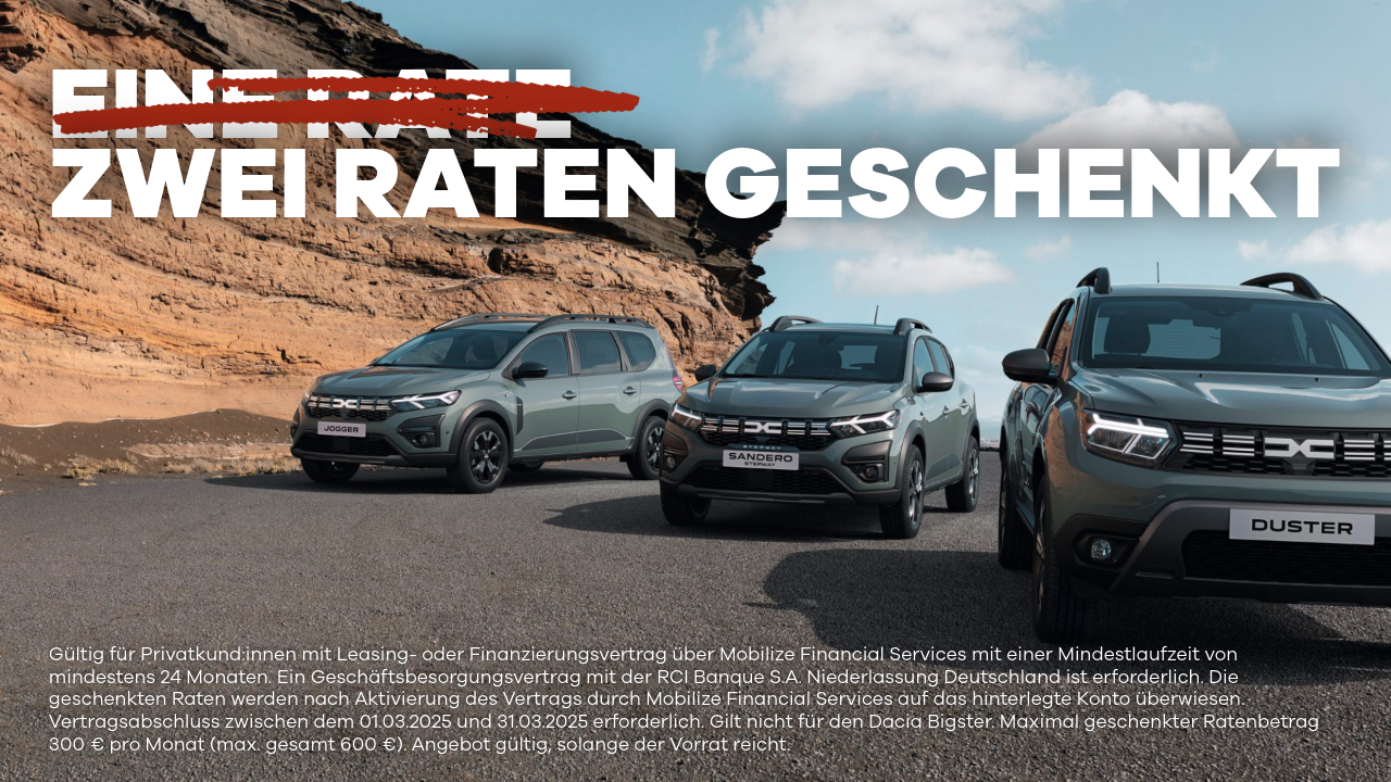 Jetzt Dacia fahren und doppelt sparen – Zwei Monatsraten geschenkt!
